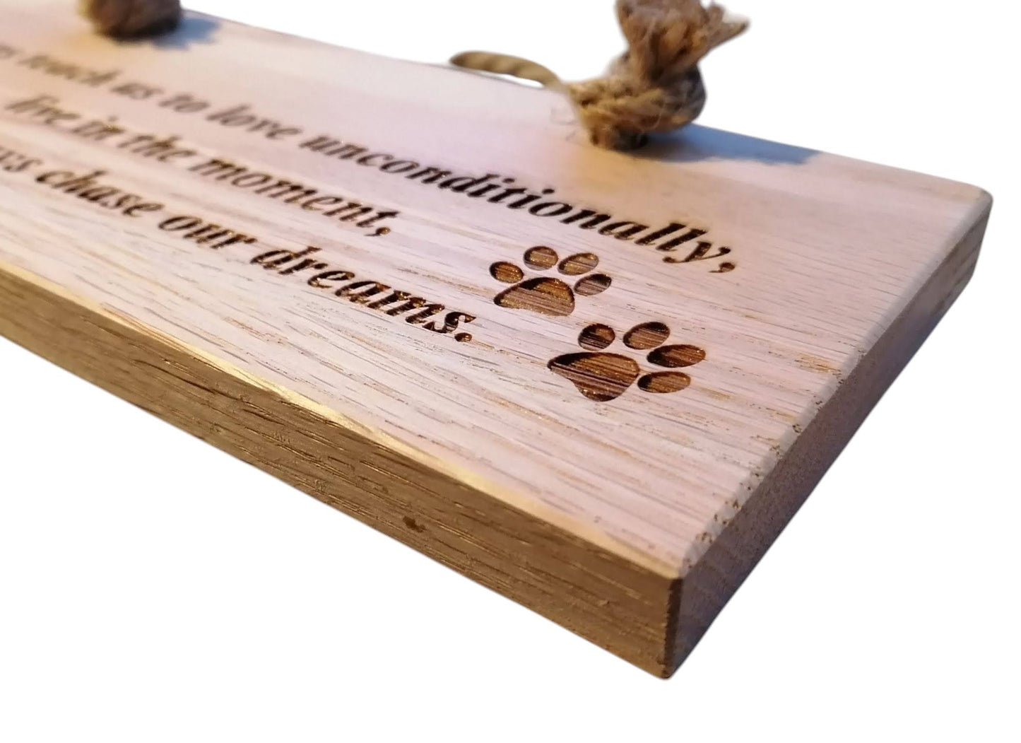 'Dogs teach us... ' solid oak quote hanging sign