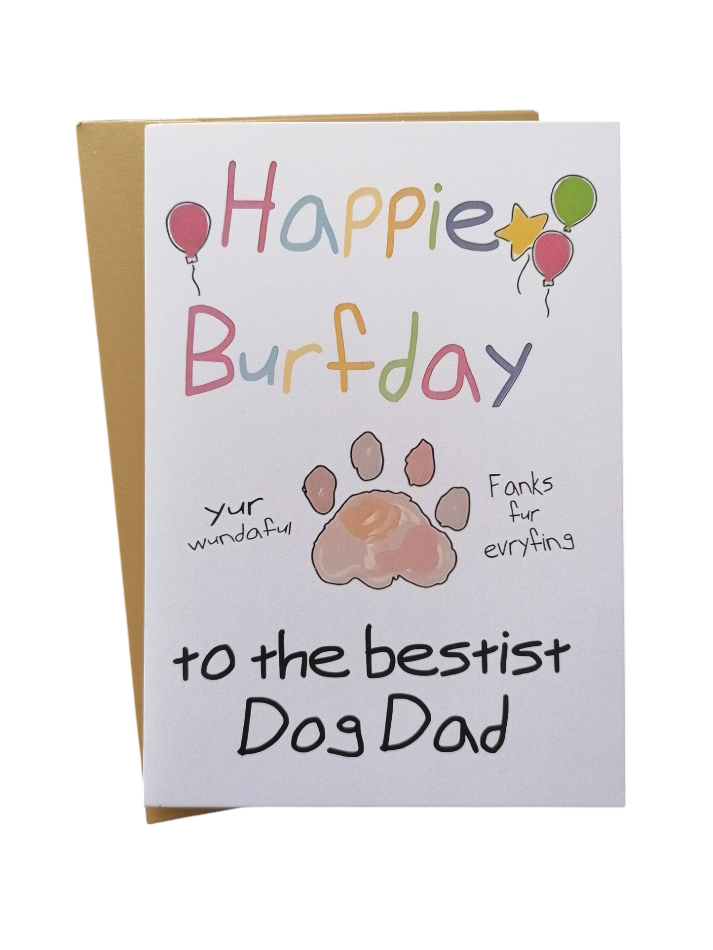 Birthday Card - Happie Burfday To The Bestist Dog Dad